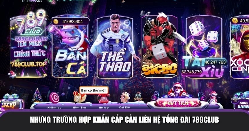 Những trường hợp khẩn cấp cần liên hệ tổng đài 789Club